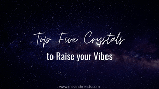  Top 5 Crystals to Raise Your Vibes